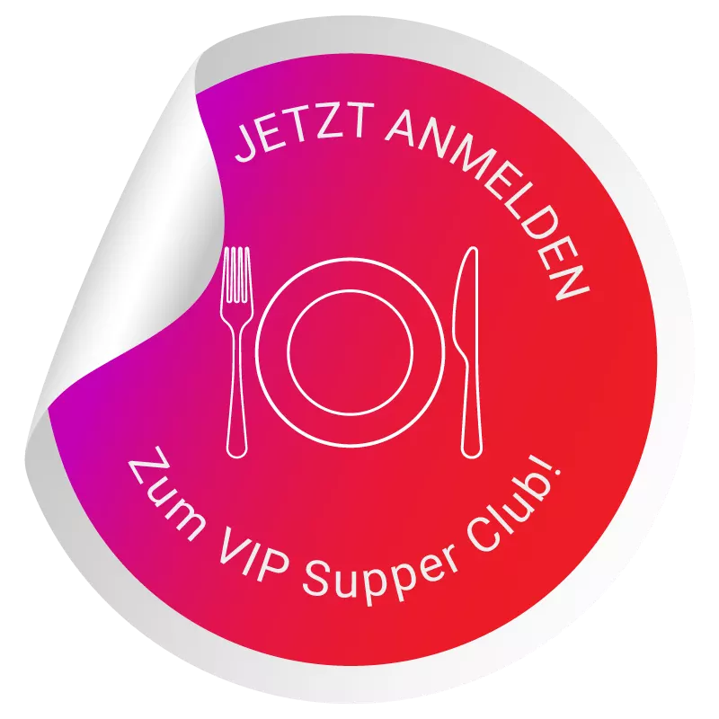 Jetzt anmelden zum VIP Supper Club!